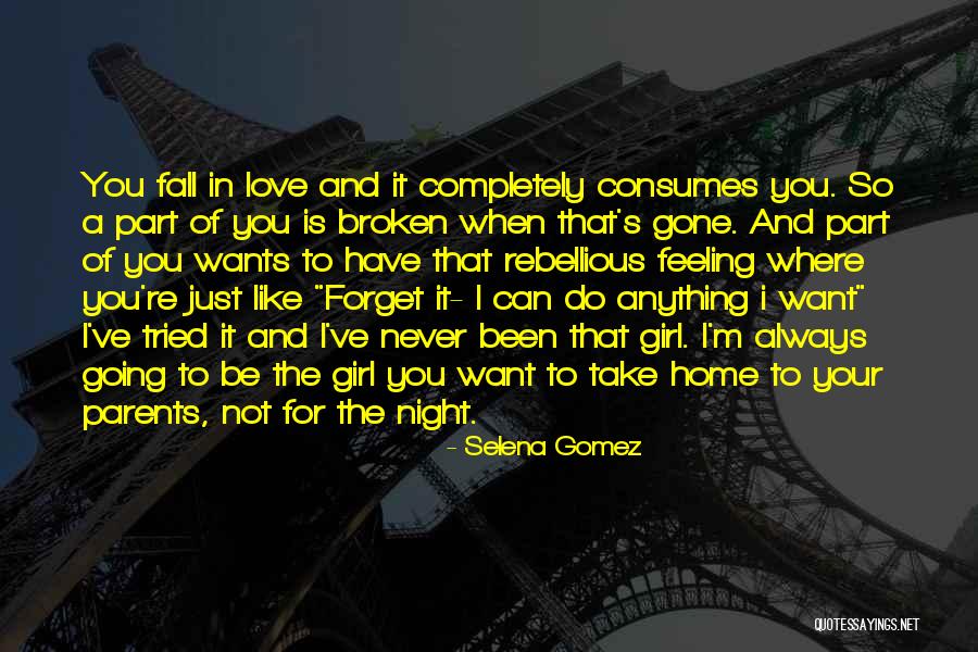 When I'm Gone Love Quotes By Selena Gomez