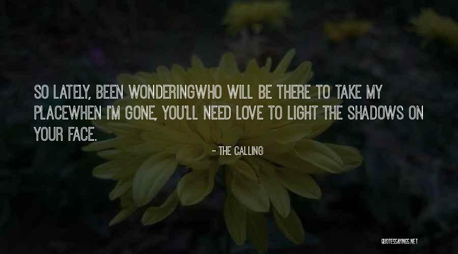 When I'm Gone Love Quotes By The Calling