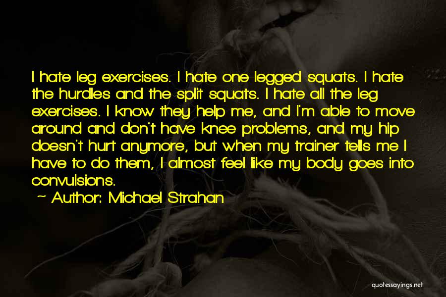 When I'm Hurt Quotes By Michael Strahan