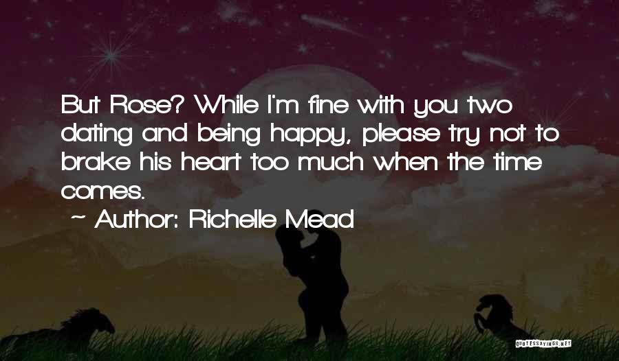 When I'm Not With You Quotes By Richelle Mead