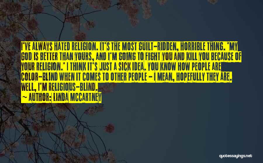 When I'm Sick Quotes By Linda McCartney