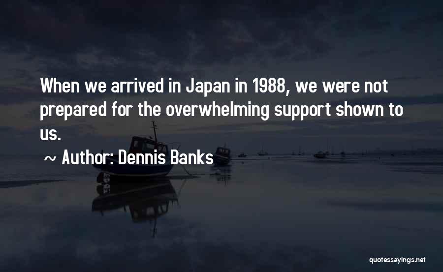 When In Japan Quotes By Dennis Banks