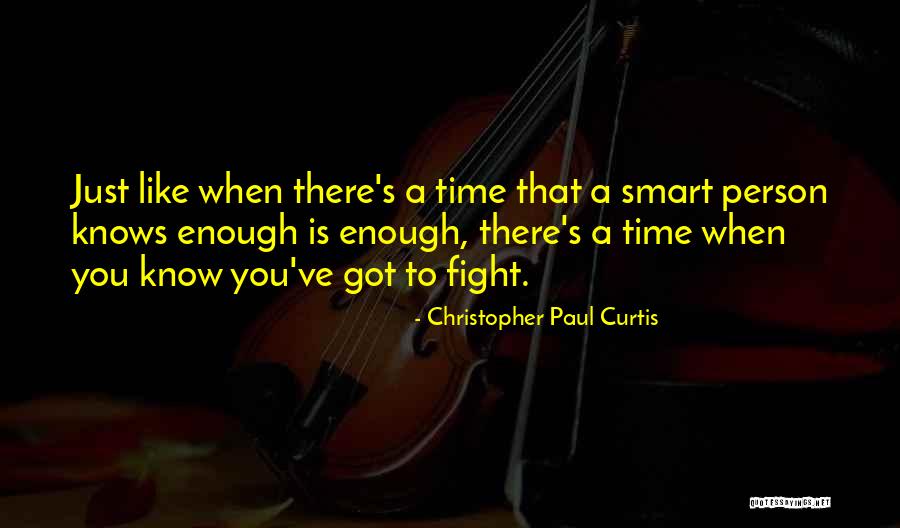 When Is Enough Enough Quotes By Christopher Paul Curtis