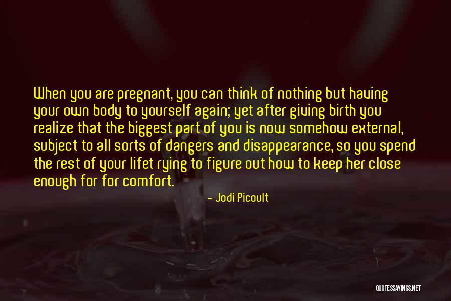 When Is Enough Enough Quotes By Jodi Picoult