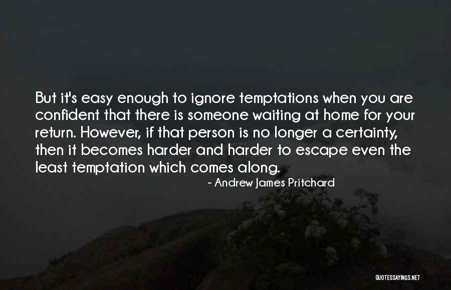 When Is Enough Quotes By Andrew James Pritchard