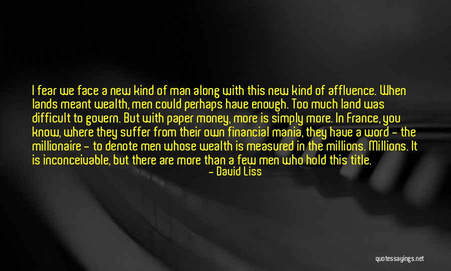 When Is Enough Quotes By David Liss