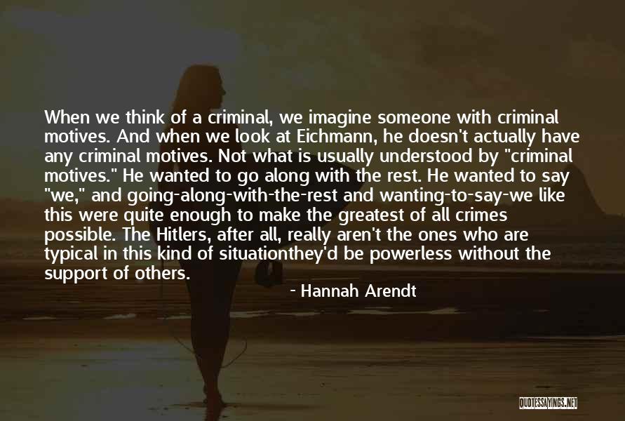 When Is Enough Quotes By Hannah Arendt