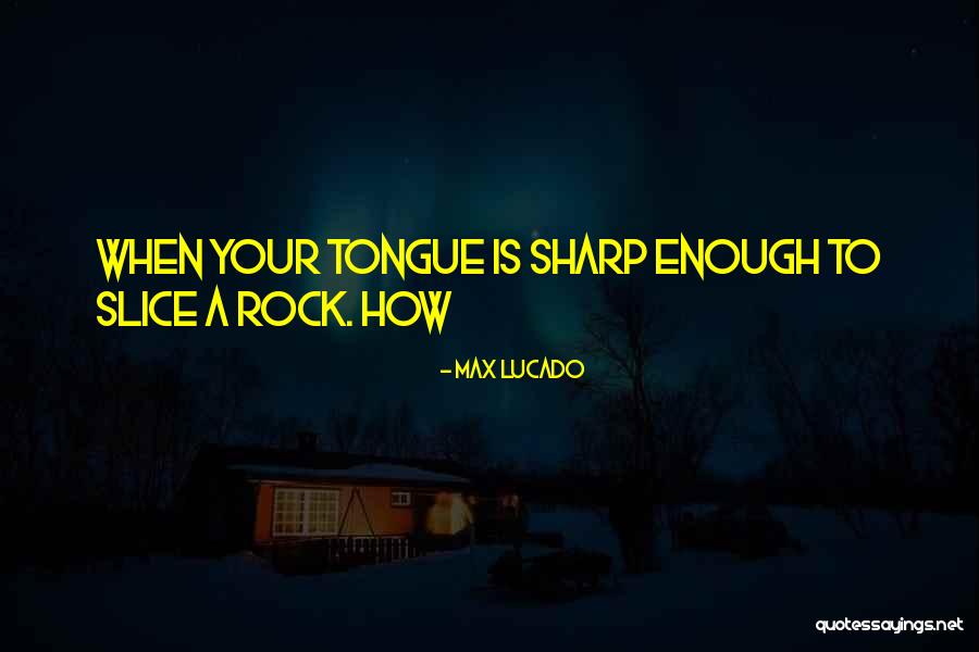 When Is Enough Quotes By Max Lucado