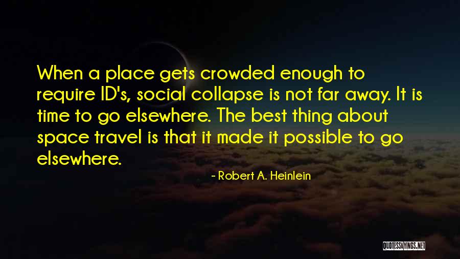 When Is Enough Quotes By Robert A. Heinlein