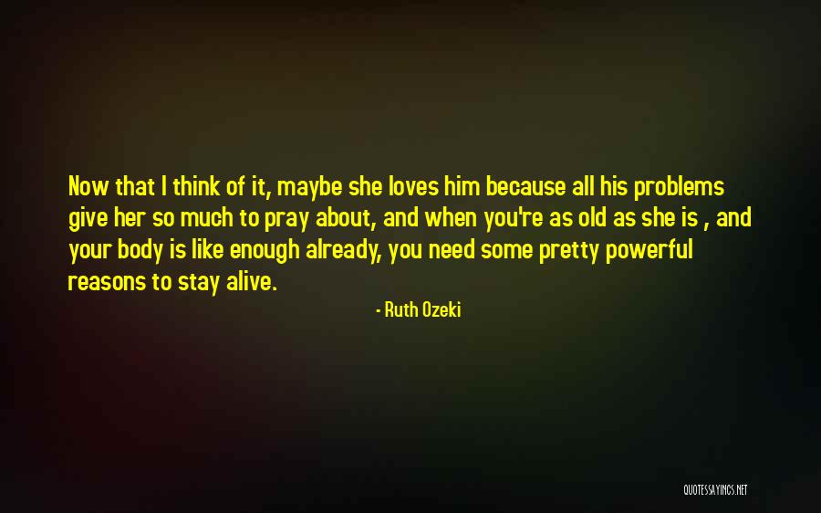 When Is Enough Quotes By Ruth Ozeki