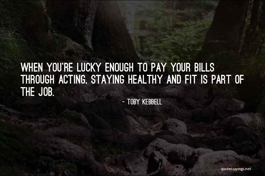 When Is Enough Quotes By Toby Kebbell