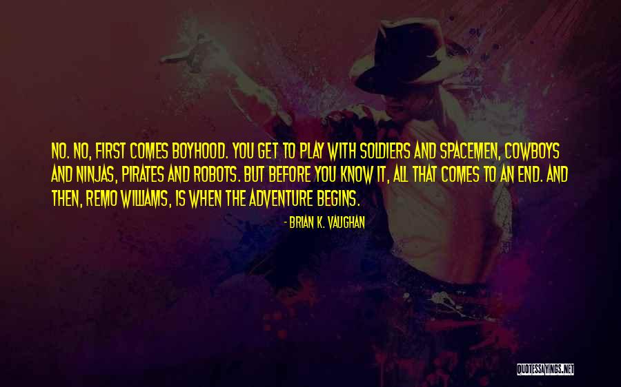 When It Comes To An End Quotes By Brian K. Vaughan When It Comes To An End Quotes By Brian K. Vaughan