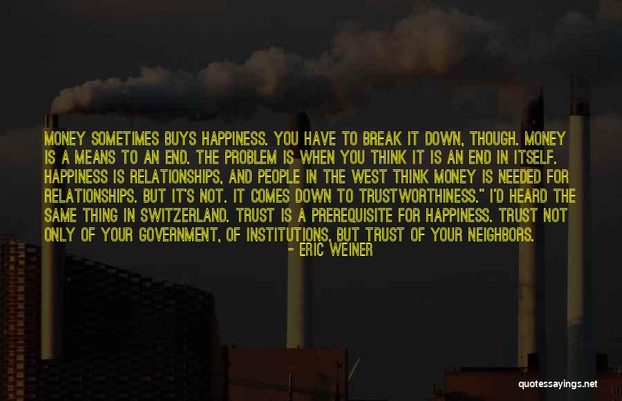 When It Comes To An End Quotes By Eric Weiner When It Comes To An End Quotes By Eric Weiner