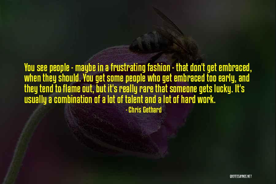 When It Gets Too Hard Quotes By Chris Gethard When It Gets Too Hard Quotes By Chris Gethard