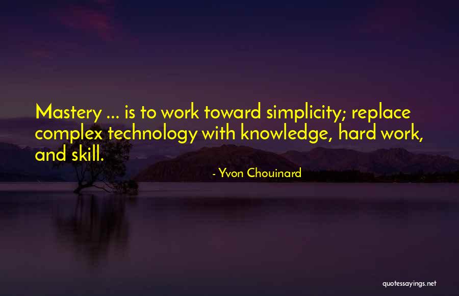 When It Gets Too Hard Quotes By Yvon Chouinard When It Gets Too Hard Quotes By Yvon Chouinard