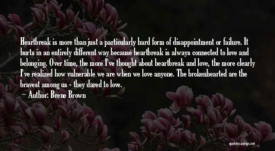 When It Hurts Quotes By Brene Brown