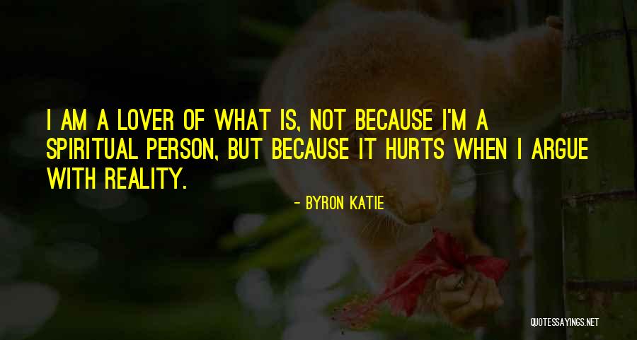 When It Hurts Quotes By Byron Katie