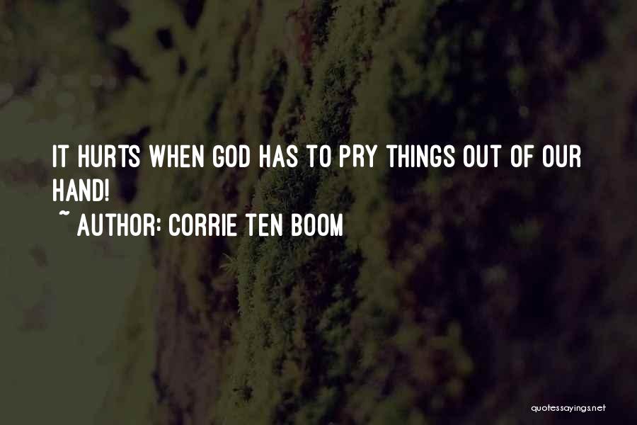 When It Hurts Quotes By Corrie Ten Boom