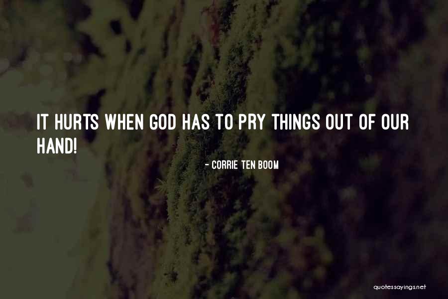 When It Hurts Quotes By Corrie Ten Boom