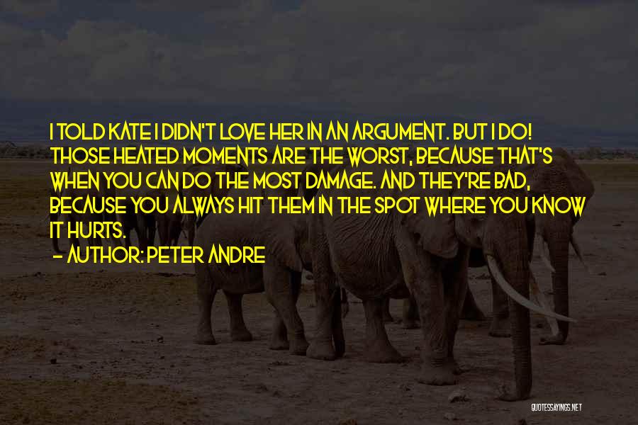 When It Hurts The Most Quotes By Peter Andre