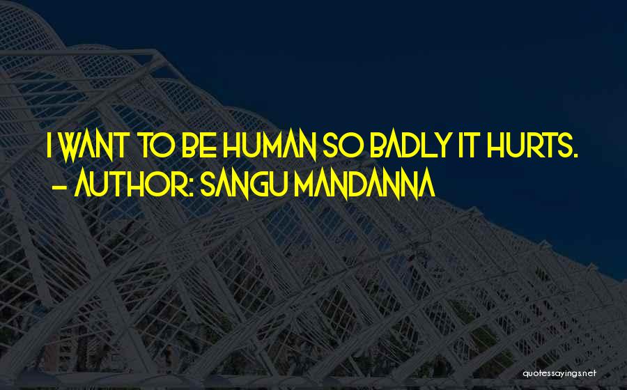 When It Hurts The Most Quotes By Sangu Mandanna