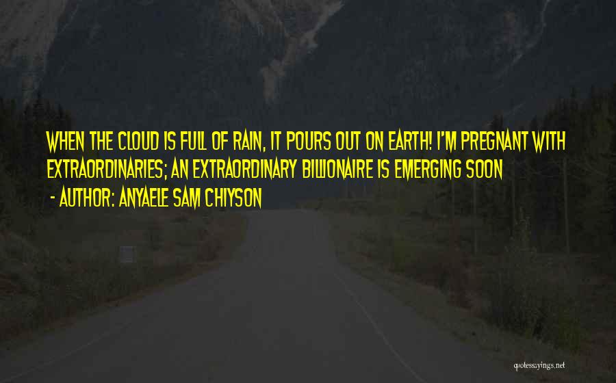 When It Rain It Pours Quotes By Anyaele Sam Chiyson