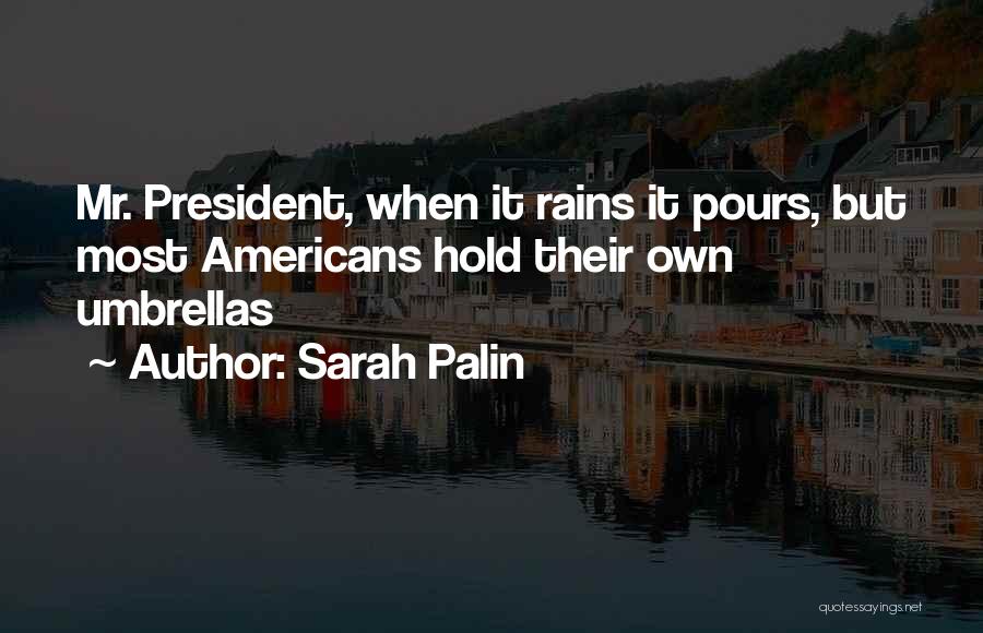 When It Rain It Pours Quotes By Sarah Palin