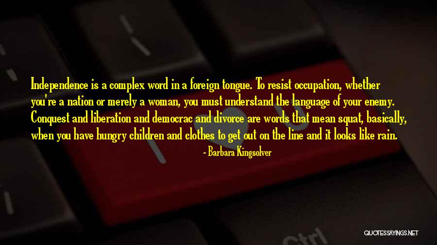 When It Rain Quotes By Barbara Kingsolver When It Rain Quotes By Barbara Kingsolver