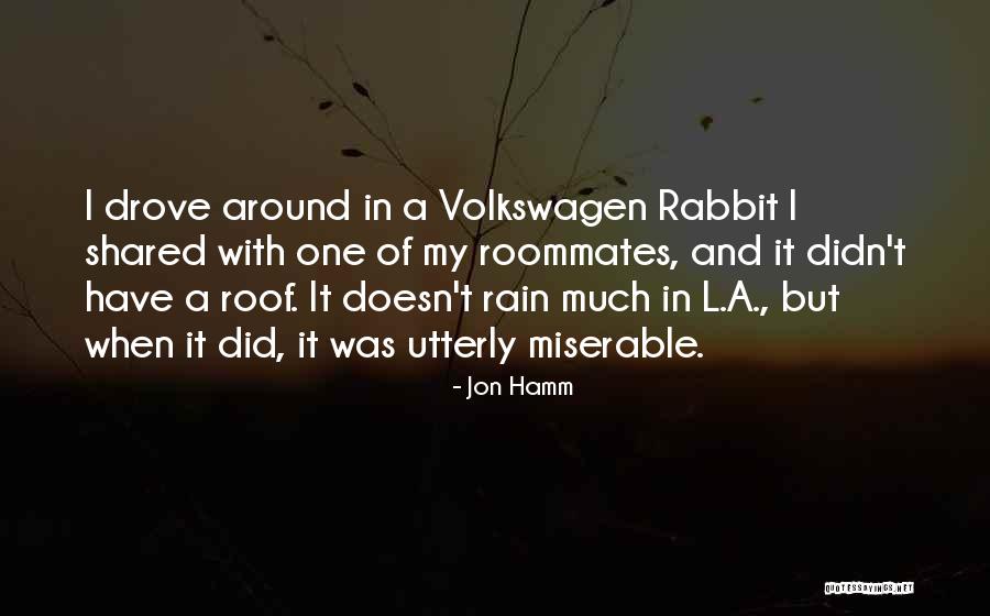 When It Rain Quotes By Jon Hamm