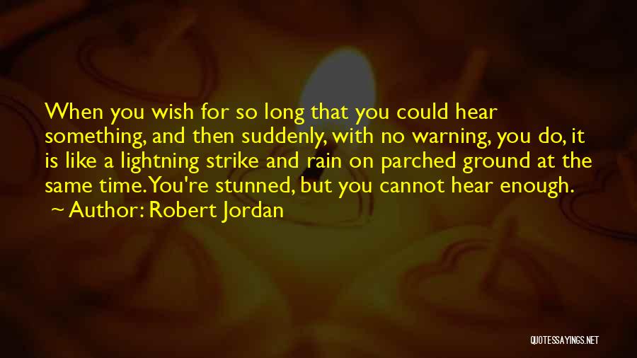 When It Rain Quotes By Robert Jordan