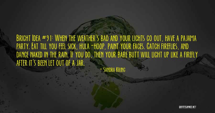 When It Rain Quotes By Sandra Kring