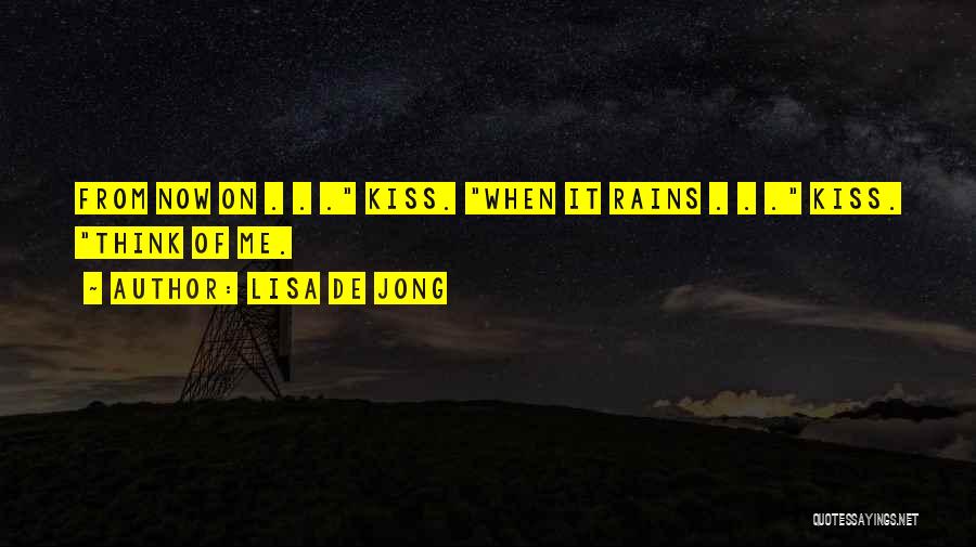 When It Rains Lisa De Jong Quotes By Lisa De Jong