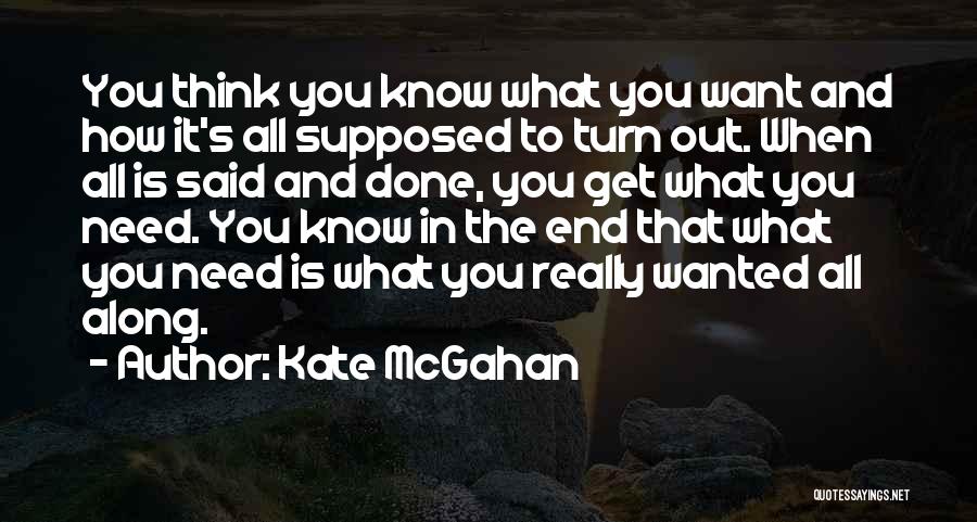 When It's All Said And Done Quotes By Kate McGahan