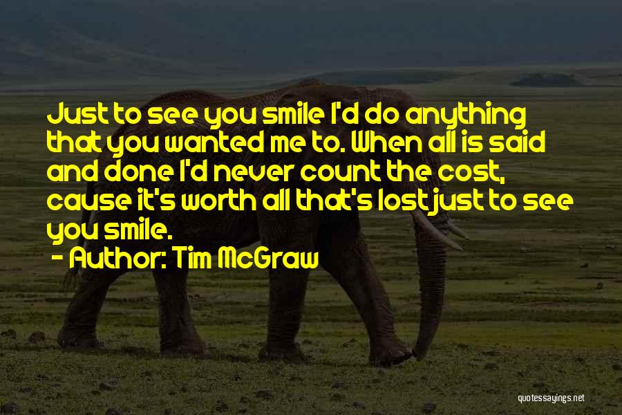 When It's All Said And Done Quotes By Tim McGraw