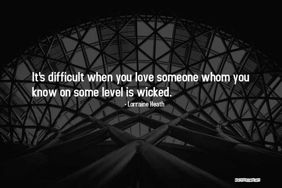 When It's Love Quotes By Lorraine Heath When It's Love Quotes By Lorraine Heath