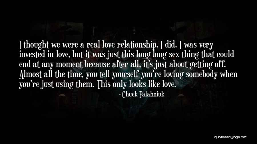 When It's Real Love Quotes By Chuck Palahniuk