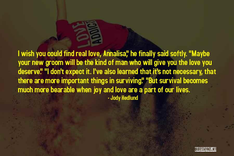 When It's Real Love Quotes By Jody Hedlund