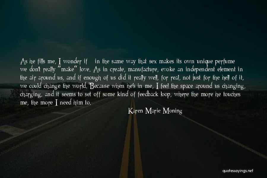 When It's Real Love Quotes By Karen Marie Moning