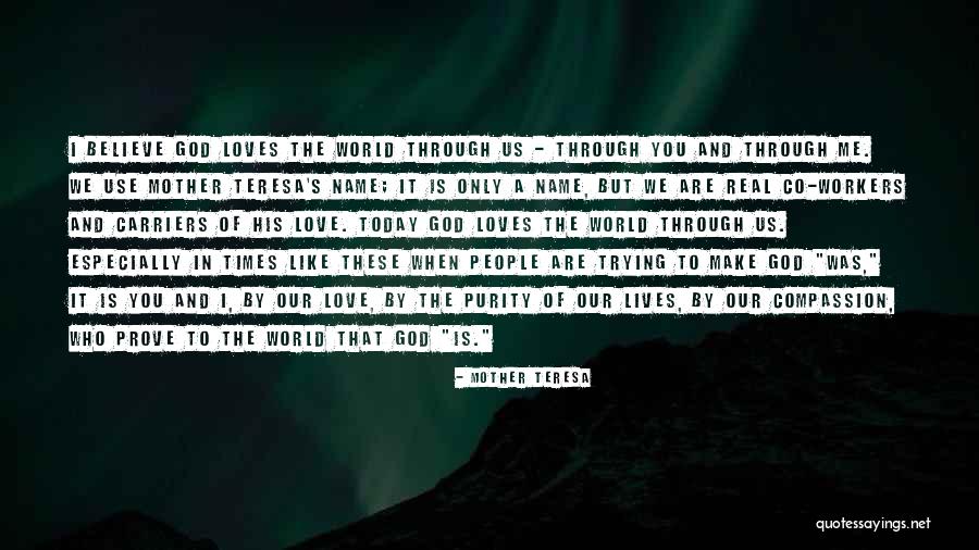 When It's Real Love Quotes By Mother Teresa When It's Real Love Quotes By Mother Teresa