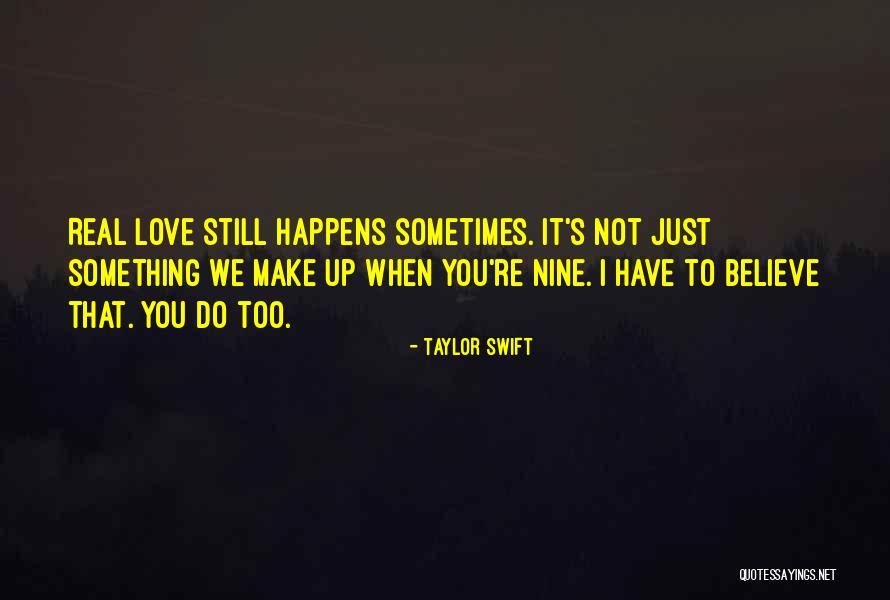 When It's Real Love Quotes By Taylor Swift When It's Real Love Quotes By Taylor Swift