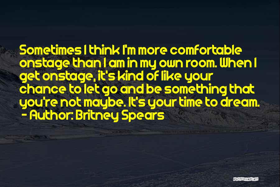 When It's Time To Go Quotes By Britney Spears