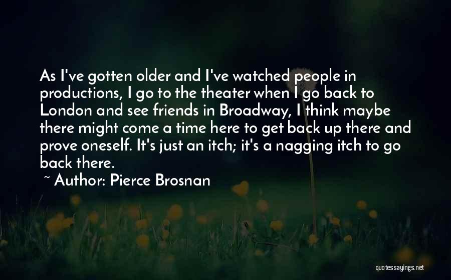 When It's Time To Go Quotes By Pierce Brosnan