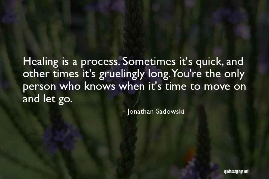 When It's Time To Move On Quotes By Jonathan Sadowski