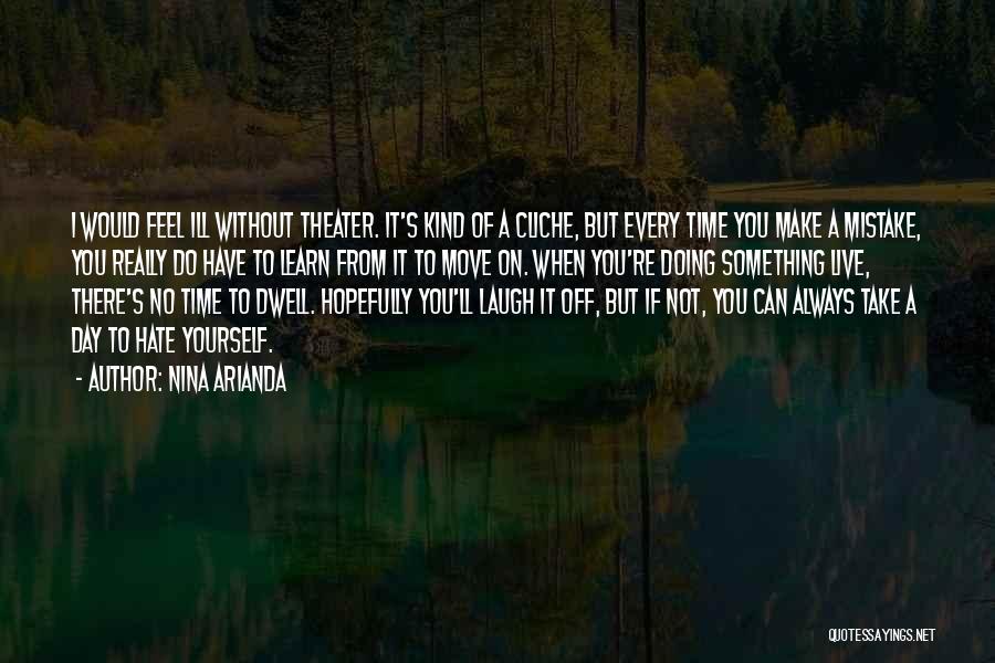 When It's Time To Move On Quotes By Nina Arianda