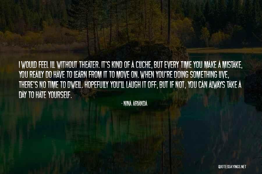 When It's Time To Move On Quotes By Nina Arianda