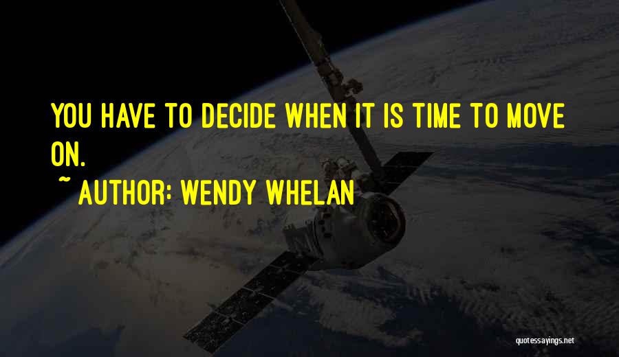 When It's Time To Move On Quotes By Wendy Whelan