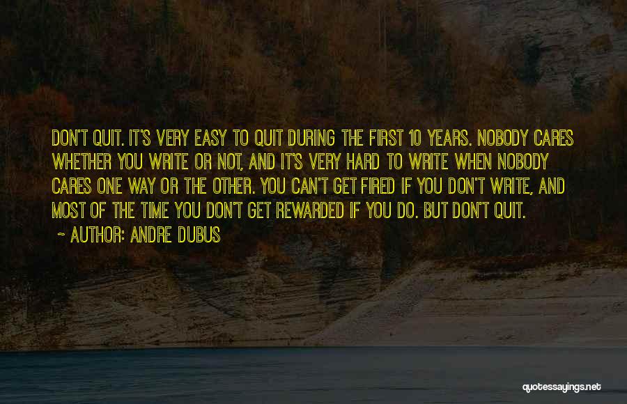 When It's Time To Quit Quotes By Andre Dubus