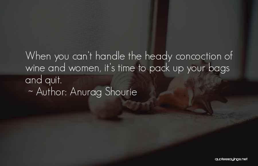 When It's Time To Quit Quotes By Anurag Shourie