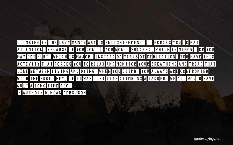 When It's Time To Quit Quotes By Duncan Ferguson