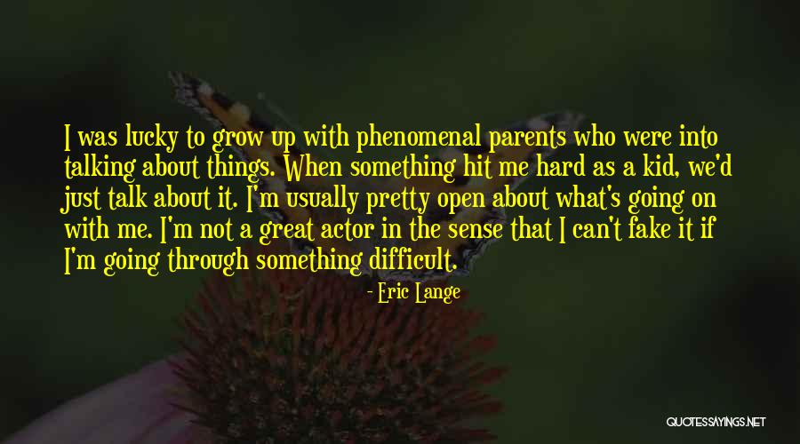When Kids Grow Up Quotes By Eric Lange When Kids Grow Up Quotes By Eric Lange